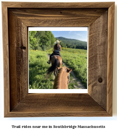 trail rides near me in Southbridge, Massachusetts